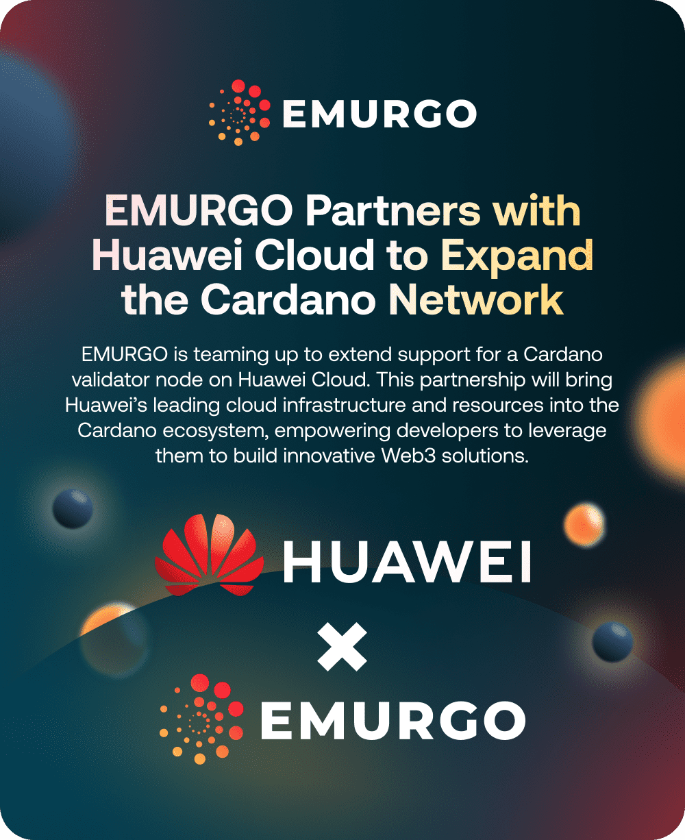 1 Blog EMURGO Partners With Huawei Cloud To Expand The Cardano Network