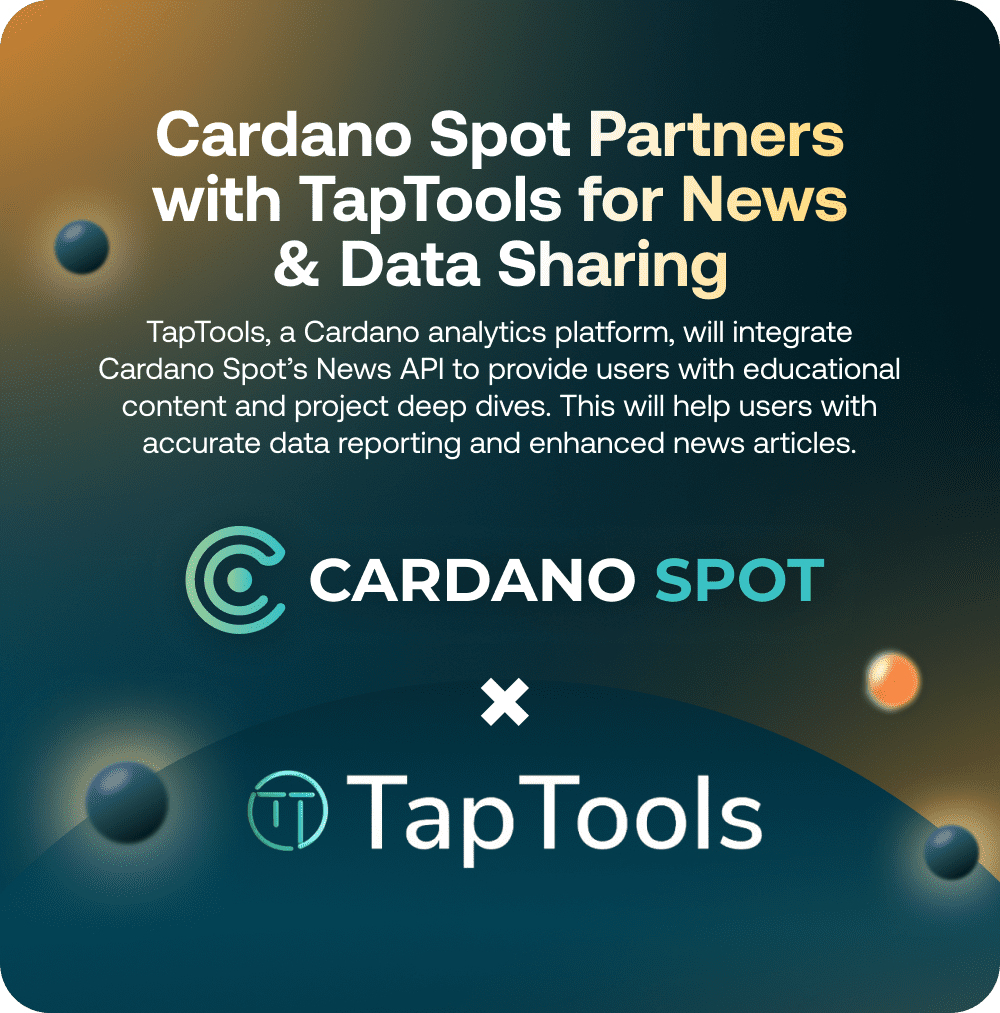 7 Blog Cardano Spot Partners With TapTools For News & Data Sharing