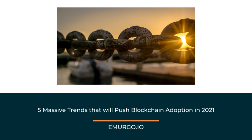5-Massive-Trends-that-will-Push-Blockchain-Adoption-in-2021-1.png