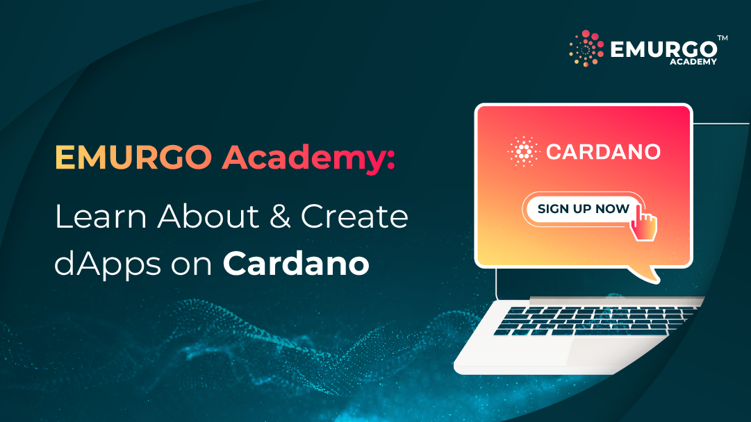 EMURGO-Academy-Learn-About-Cardano-Blockchain-Create-dApps-Course1.png