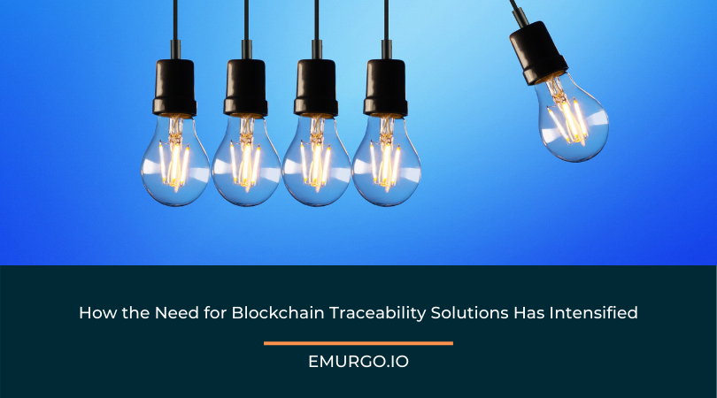 How-the-Need-for-Blockchain-Traceability-Solutions-Has-Intensified-1.png