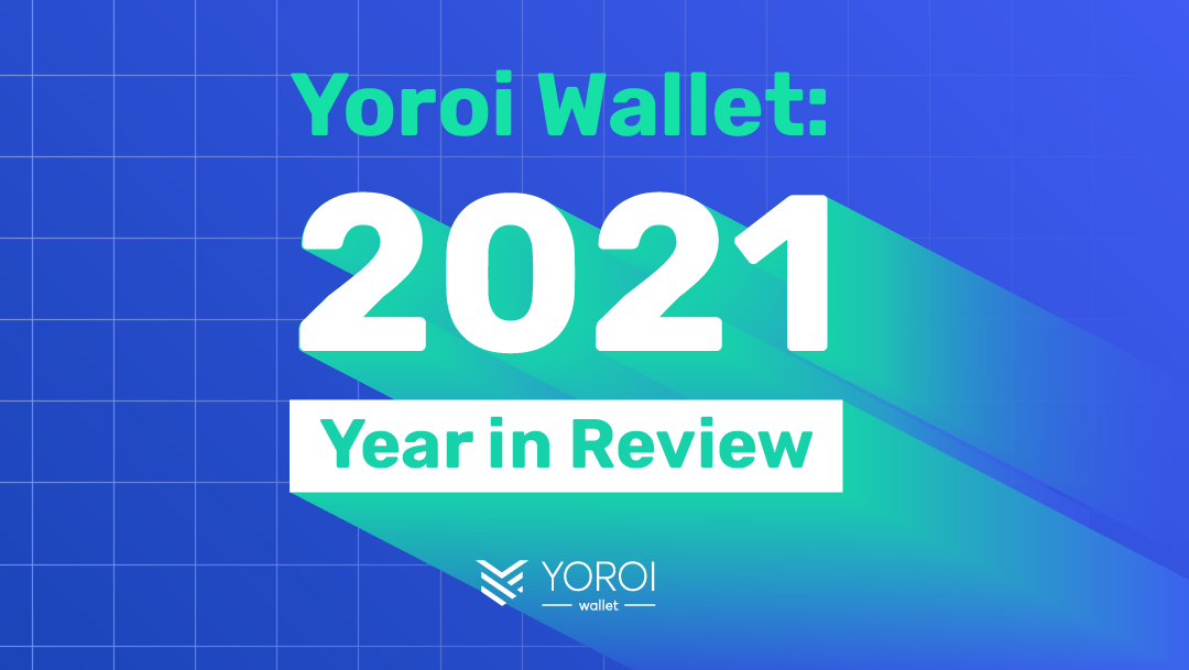 Yoroi-Wallet-2021-Highlights-Cardano-Blockchain-1.png