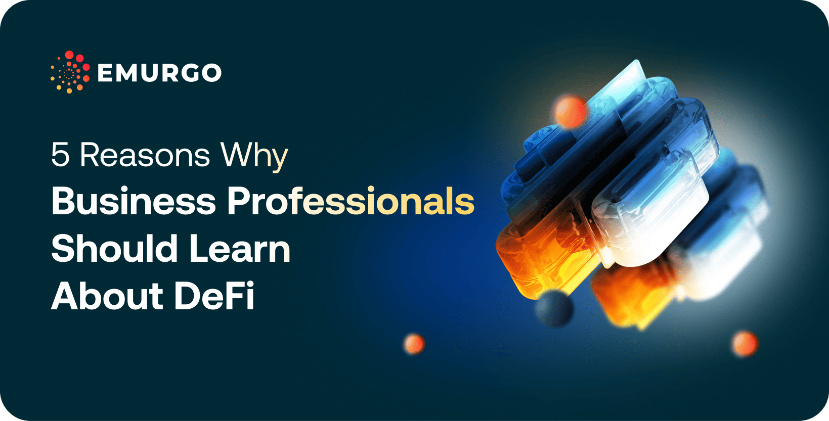 Blog 5 Reasons Why Business Professionals Should Learn About DeFi