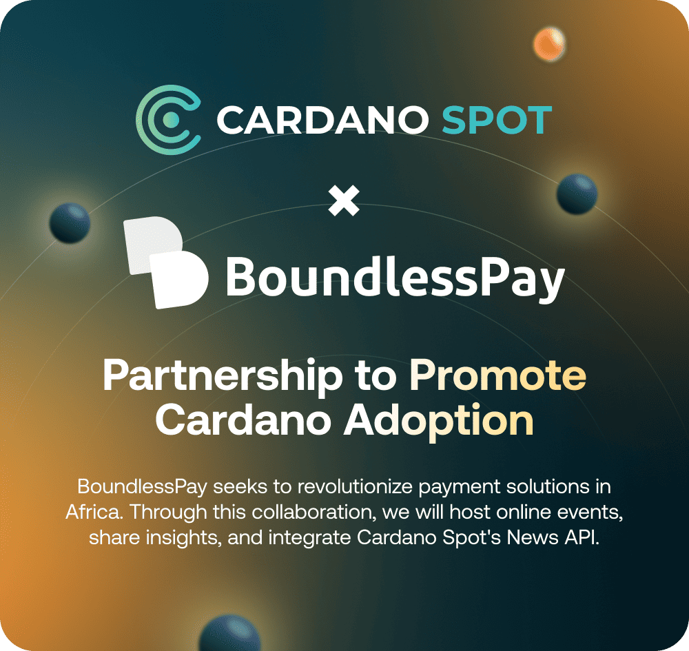 6 Blog Cardano Spot & BoundlessPay Partner To Promote Cardano Adoption