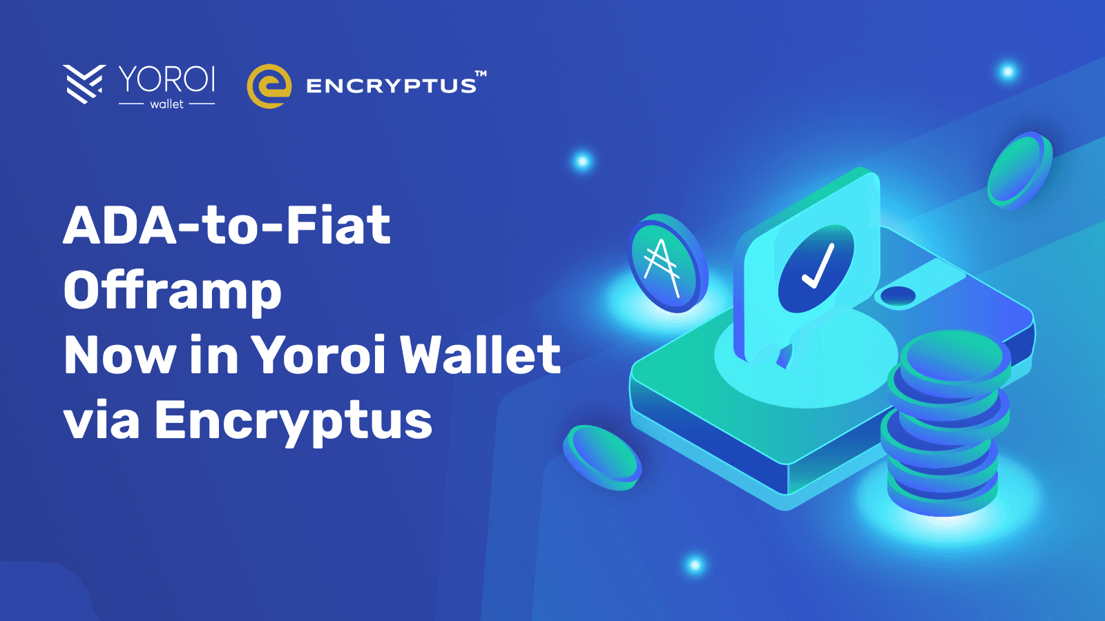 ADA-to-Fiat-Offramp-Now-in-Yoroi-Wallet-via-Encryptus