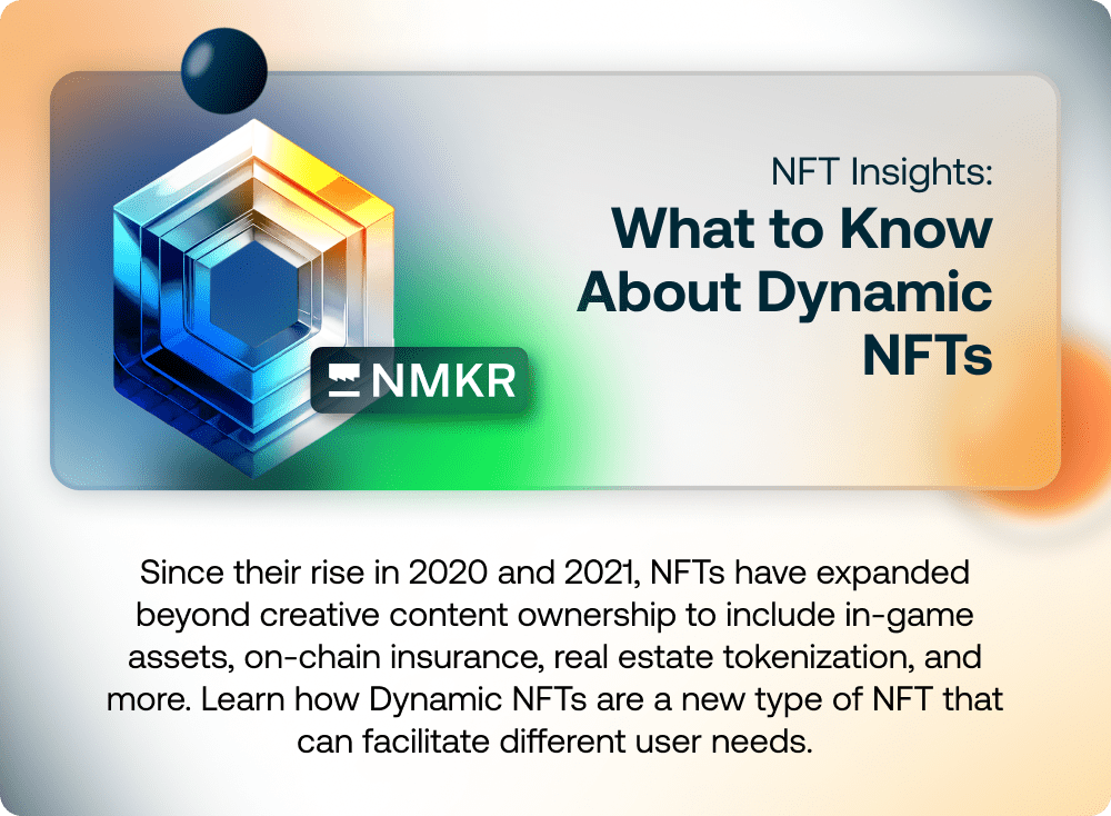 4 Blog NFT Insights
What To Know About Dynamic NFTs