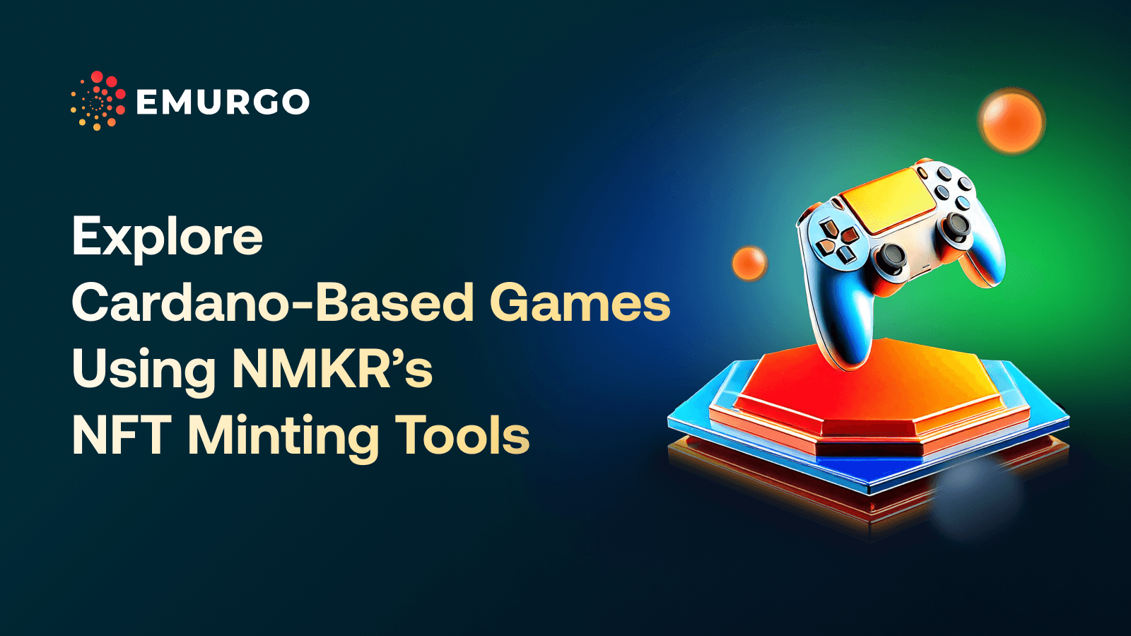 Explore Cardano-Based Games Using NMKR’s NFT Minting Tools