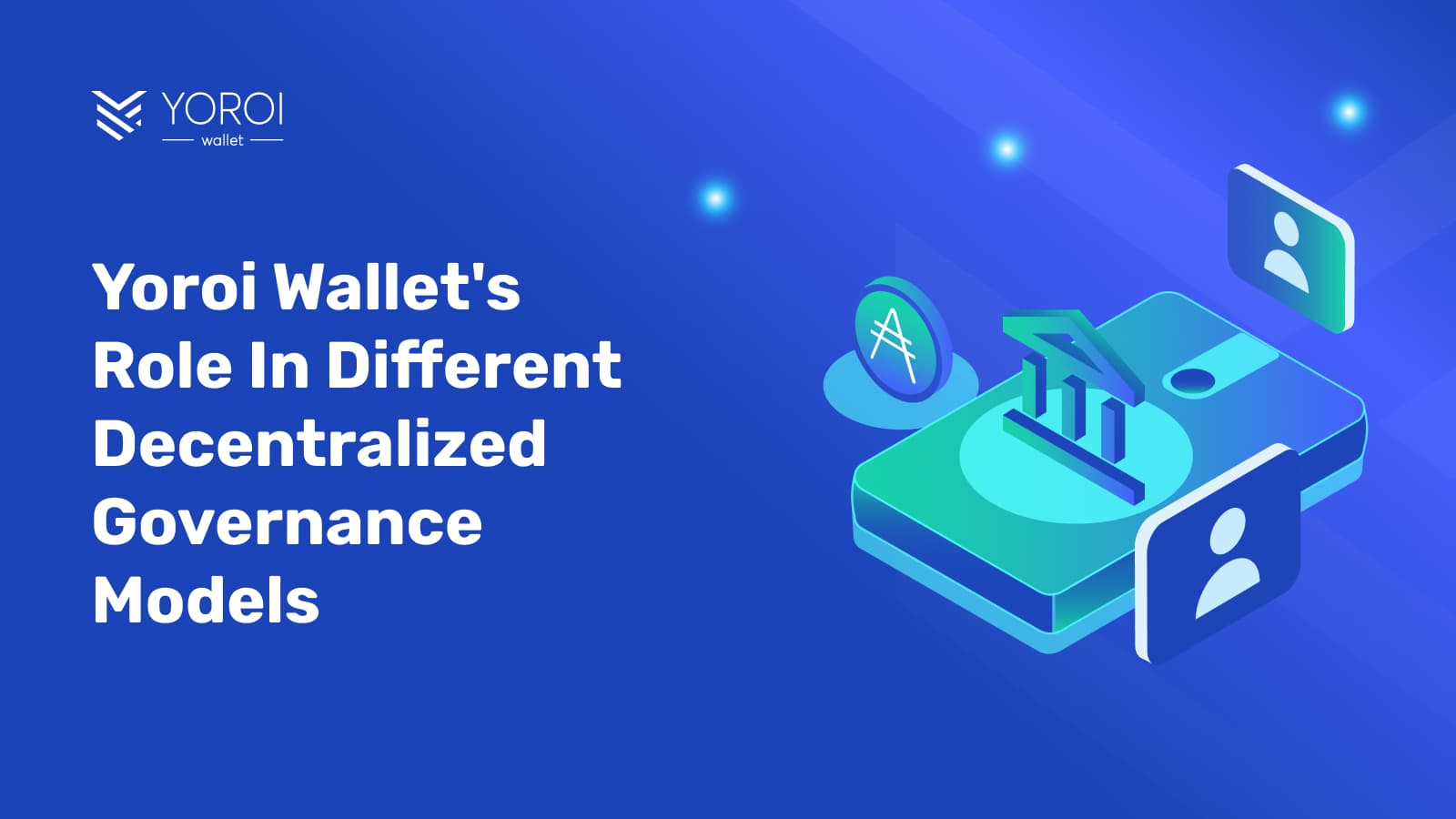 How Yoroi Wallet Can Work With Different Types Of Decentralized Governance (1)
